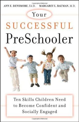 Your Successful Preschooler: Ten Skills Children Need to Become Confident and So