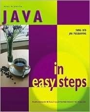 Java In Easy Steps (Swing into Java Programming) - paperback Mike McGrath