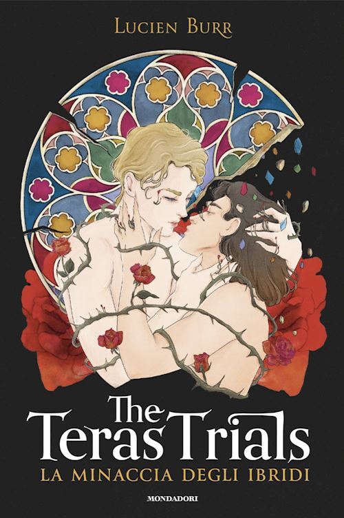 THE TERAS TRIALS. LA MINACCIA DEGLI IBRIDI  - BURR LUCIEN - MONDADORI