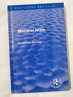 Routledge Revivals: Medieval Islam (1979) by Dominique Sourdel