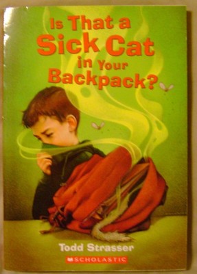 Is That a Sick Cat in Your Backpack - Strasser, Todd - Acceptable - See cond...