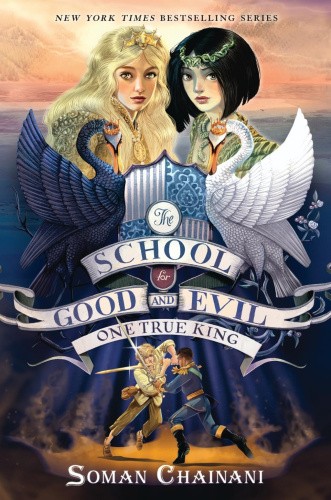 The School for Good and Evil: One True King (School for Good and Evil)