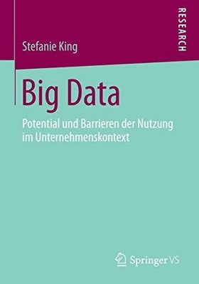 Big Data: Potential und Barrieren der Nutzung im Buch Springer VS
