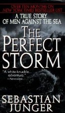 The Perfect Storm: A True Story of Men Against the Sea - GOOD