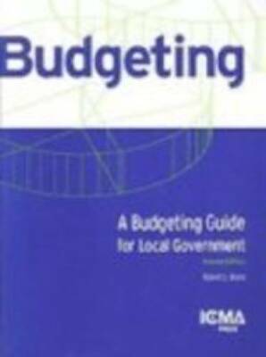 A Budgeting Guide for Local Government (Municipal Management Series ...