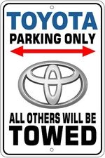 Toyota Parking Only All Others Will Be Towed Novelty Sign