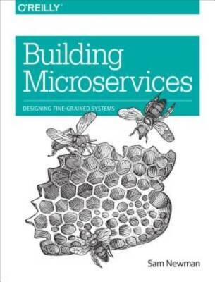 Building Microservices: Designing Fine-Grained Systems - Paperback - VERY GOOD