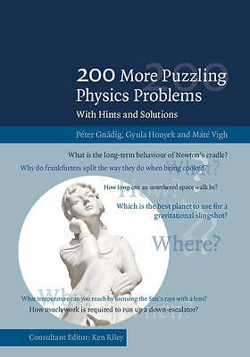 200 More Puzzling Physics Problems With Hints and Solutions Gnädig Honyek Vigh