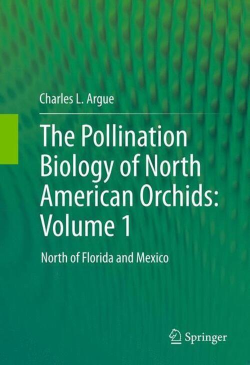 Thumbnail - The Pollination Biology Of North American Orchids: Volume 1 Charles L.