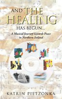 And The Healing Has Begun... | Katrin Pietzonka | Buch | Gebunden | Englisch