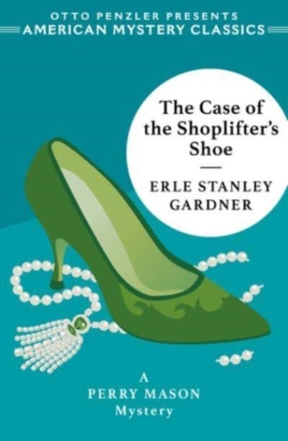The Case of the Shoplifter's Shoe by Erle Stanley Gardner (Paperback Book)