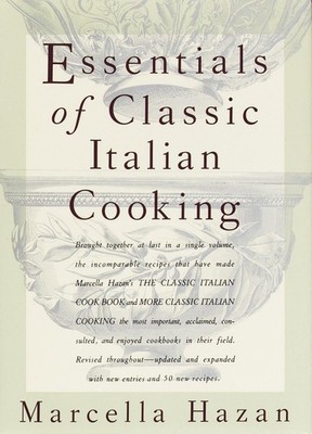 Essentials of Classic Italian Cooking: A Cookbook by Marcella Hazan
