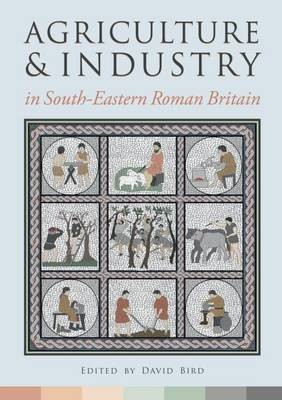Landwirtschaft und Industrie im südöstlichen römischen Großbritannien - 9781785703195