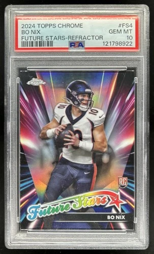 2024 Topps Chrome Bo Nix Future Stars RC Refractor Rookie #FS-4 Broncos PSA 10