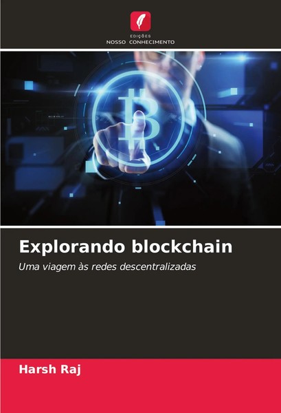 Harsh Raj | Explorando Blockchain | Taschenbuch | Portugiesisch (2024)-image