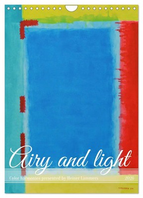 Heiner Lammers | Airy and light color harmonies (Wall Calendar 2026 DIN A4...