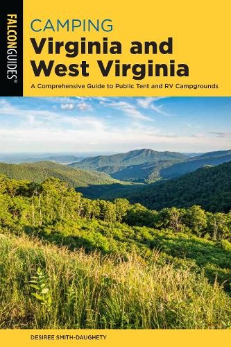 Camping Virginia and West Virginia - 9781493043187