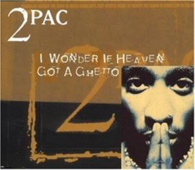 2 Pac - Single-CD - I wonder if heaven got a ghetto (1997)