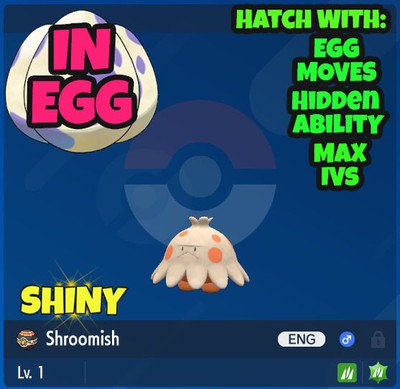 Pokemon Scarlet Violet (#106) SHROOMISH - IN EGG SHINY - Egg Moves/Abilities/IVs