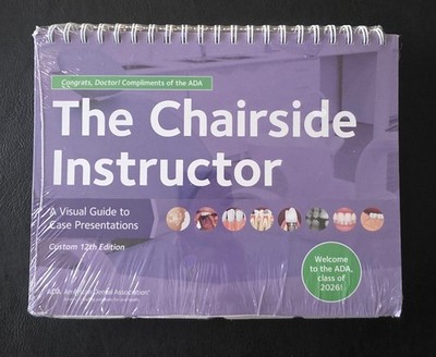The Chairside Instructor: A Visual Guide to Case Presentations 12th Edition, ADA