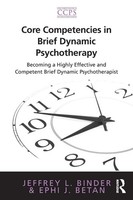 Jeffrey L. Binder (U. A.) | Core Competencies In Brief Dynamic Psychotherapy