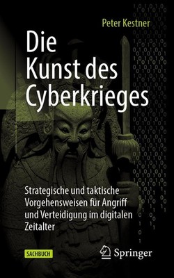 Peter Kestner / Die Kunst des Cyberkrieges9783658400576