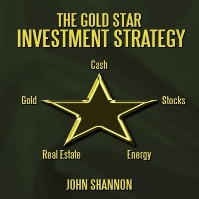 The Gold Star Investment Strategy John Shannon Hardcover Author S