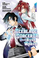 Norihito Sasaki | The Iceblade Sorcerer Shall Rule The World 1 | Taschenbuch