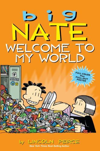 Big Nate: Welcome to My World (Volume 13) by Peirce, Lincoln
