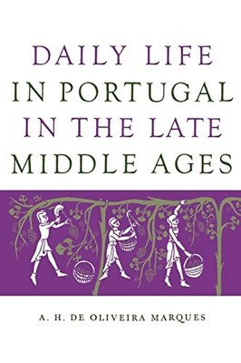Oliveira Marques - Daily Life in Portugal in the Late Middle Ages - pa - E555z