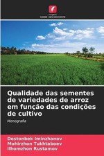 Qualidade das sementes de variedades de arroz em funo das condies de cultivo by