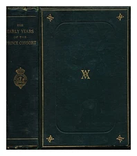 GREY, CHARLES HON LIEUTENANT-GENERAL the early years of His Royal Highness the