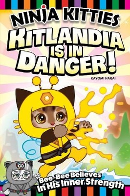 Kayomi Harai Rob Hudnut Ninja Kitties Kitlandia is in Danger! (Taschenbuch)
