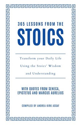 365 Lessons from the Stoics - paperback Andrea Kirk Assaf