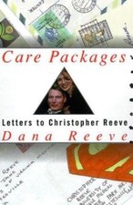 Care Packages: Letters to Christopher Reeve f- hardcover, Dana Reeve, 0375500766