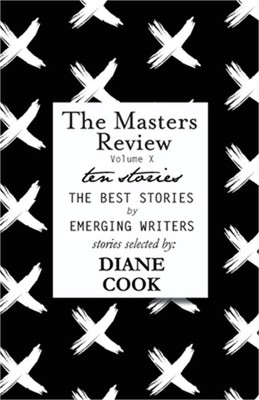 The Masters Review Volume X (Paperback or Softback)
