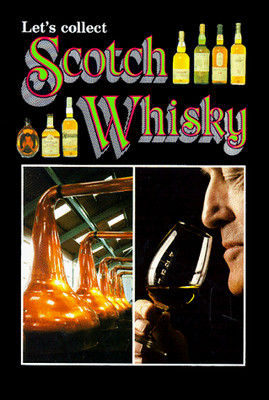 Let's Collect Scotch Whisky