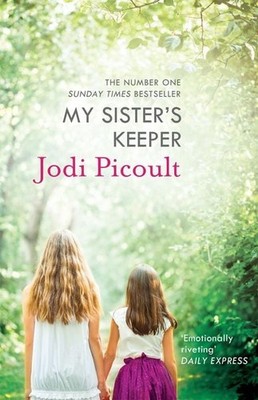 My Sister's Keeper the gripping and hugely emotional tear-jerker from the bes...