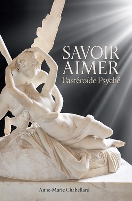 Ann-Marie Chabellard Savoir Aimer L'asteroide Psyche (Taschenbuch)