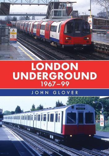 John Glover London Underground 1967-99 (Tascabile)