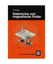 Elektrische und magnetische Felder, Frohne, Heinrich
