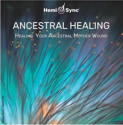Ancestral Healing Healing Your Ancestral Relationship Wounds 2cd