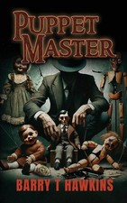 Puppet Master by Barry T. Hawkins Hardcover Book