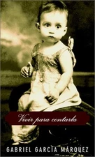 Vivir para Contarla Hardcover Gabriel Garcia Marquez