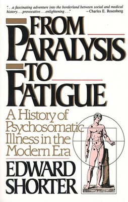 Edward Shorter | From Paralysis to Fatigue | Taschenbuch | Englisch (1993)