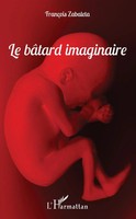 FrançOis Zabaleta | Le BâTard Imaginaire | Taschenbuch | FranzöSisch (2025)