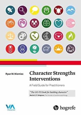 Character Strengths Interventions: A - Paperback, by Niemiec Ryan M. - Very Good