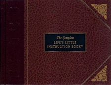The Complete Life's Little Instruction Book: 1,500 Practical Tips for Happiness