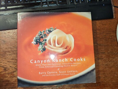 Canyon Ranch Cooks: More Than 200 Delicious, Barry Correia, HC New