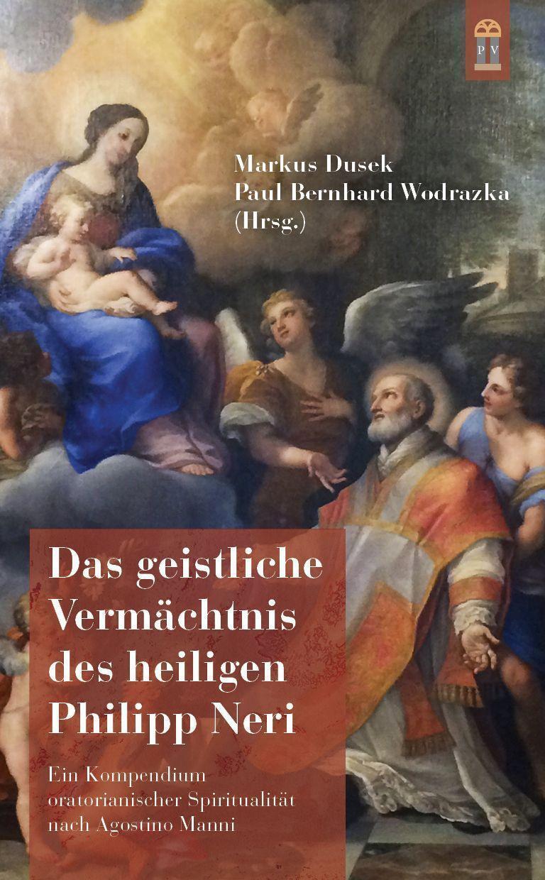 Thumbnail - Das Geistliche Vermächtnis Des Heiligen Philipp Neri Markus Dusek (u.
